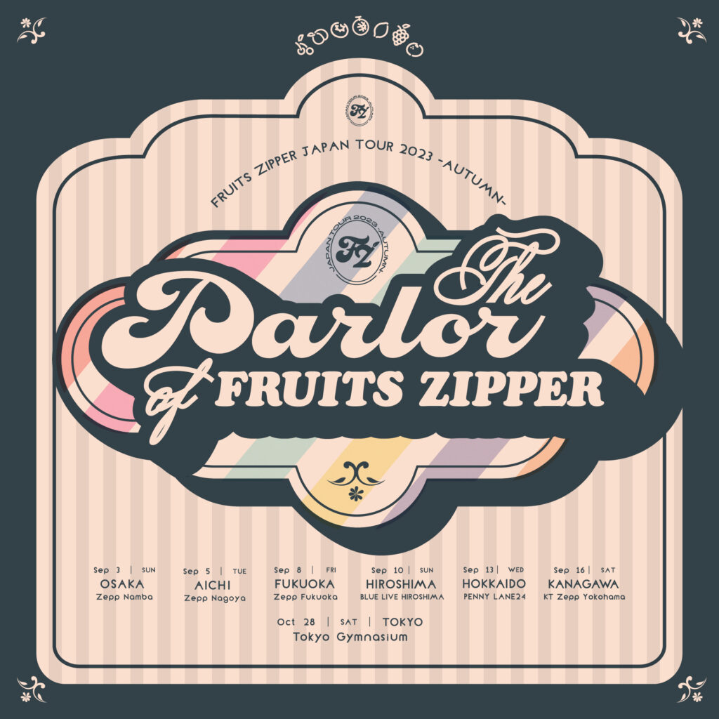 FRUITS ZIPPER JAPAN TOUR 2023 -AUTUMN- 